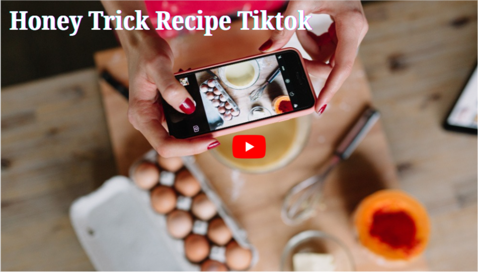 honey trick recipe tiktok