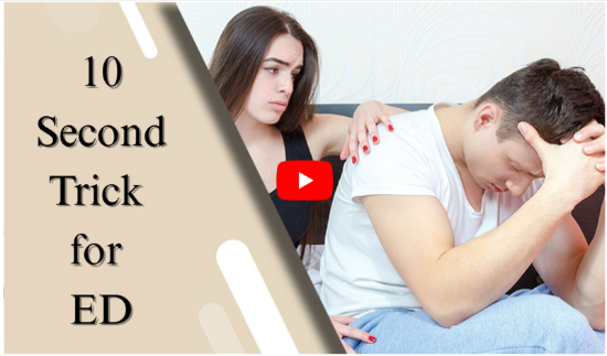 10 Second Trick for ED