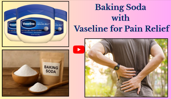 Baking Soda with Vaseline for Pain Relief