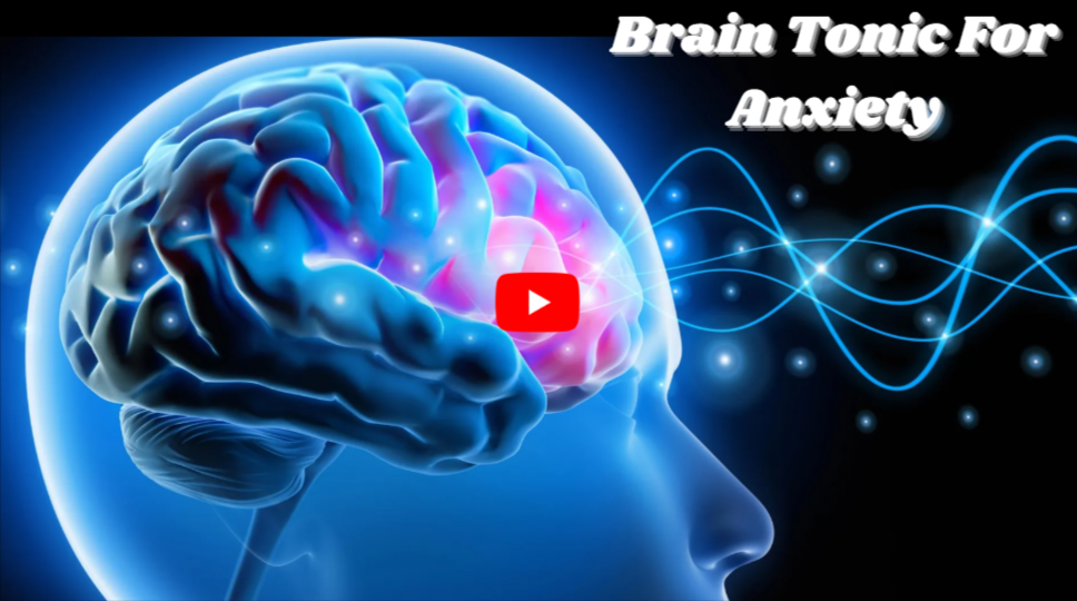 BrainTonic For Anxiety