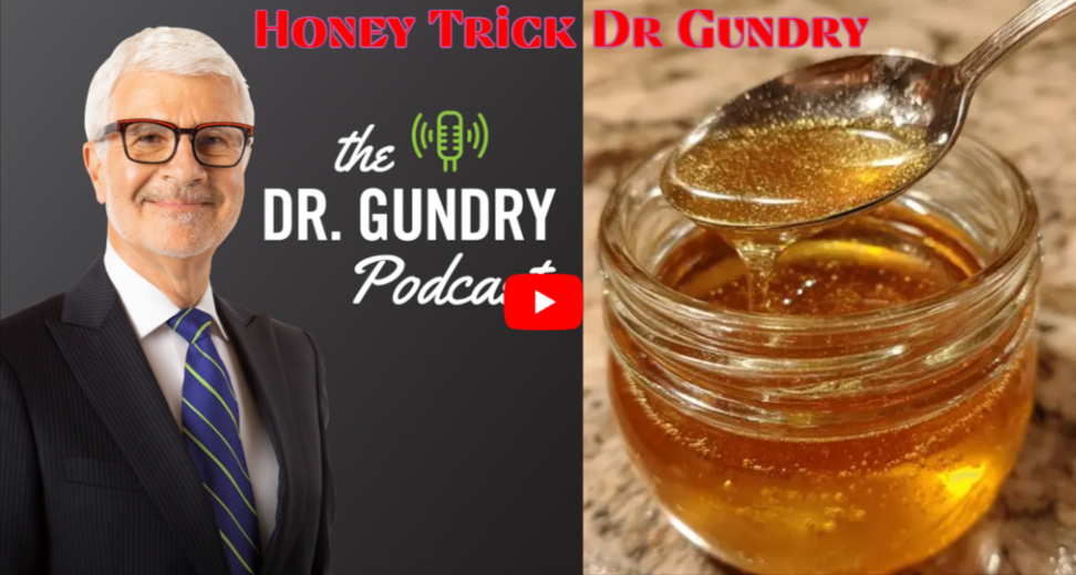 Honey Trick Dr Gundry
