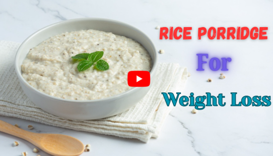 Rice Porridge for Weight Loss