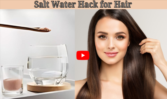 Salt Water Hack for Hair