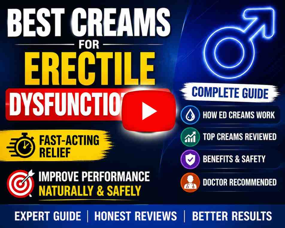 Best Creams for Erectile Dysfunction