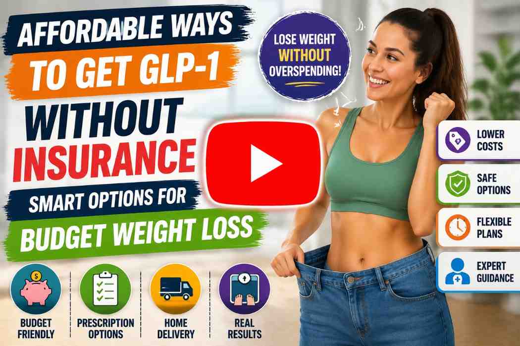 Best GLP1 Without InsuranceOptions for Budget Weight Loss