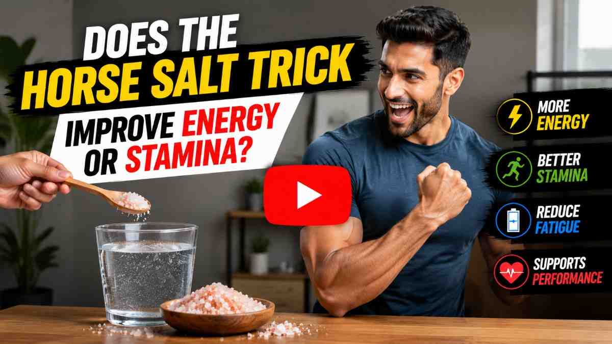 Does-Horse-salt-trick-recipe-improve-Energy