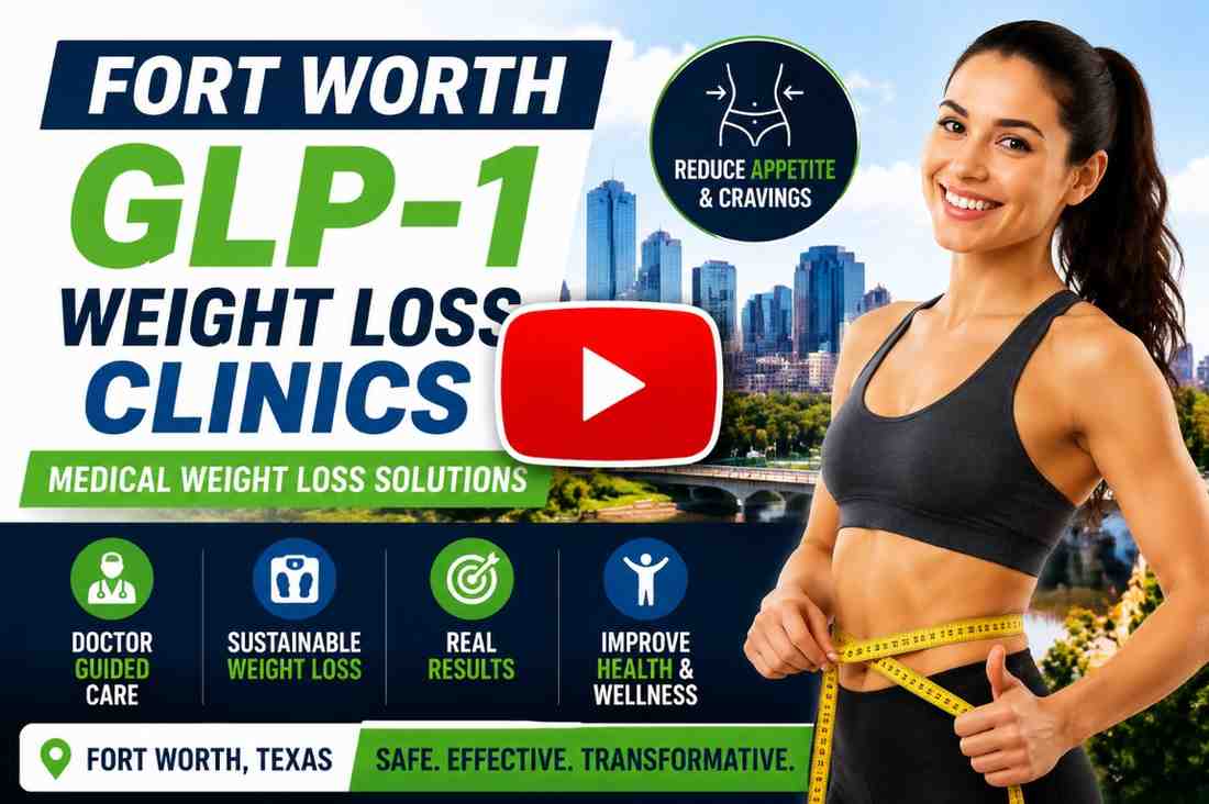 Fort Worth GLP-1 WeightLoss Clinics