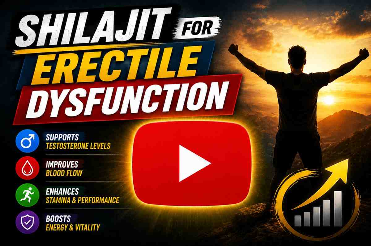 Shilajit for ErectileDysfunction