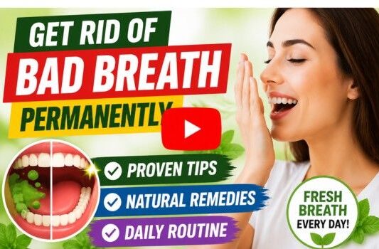 Get rid of bad breath permanently