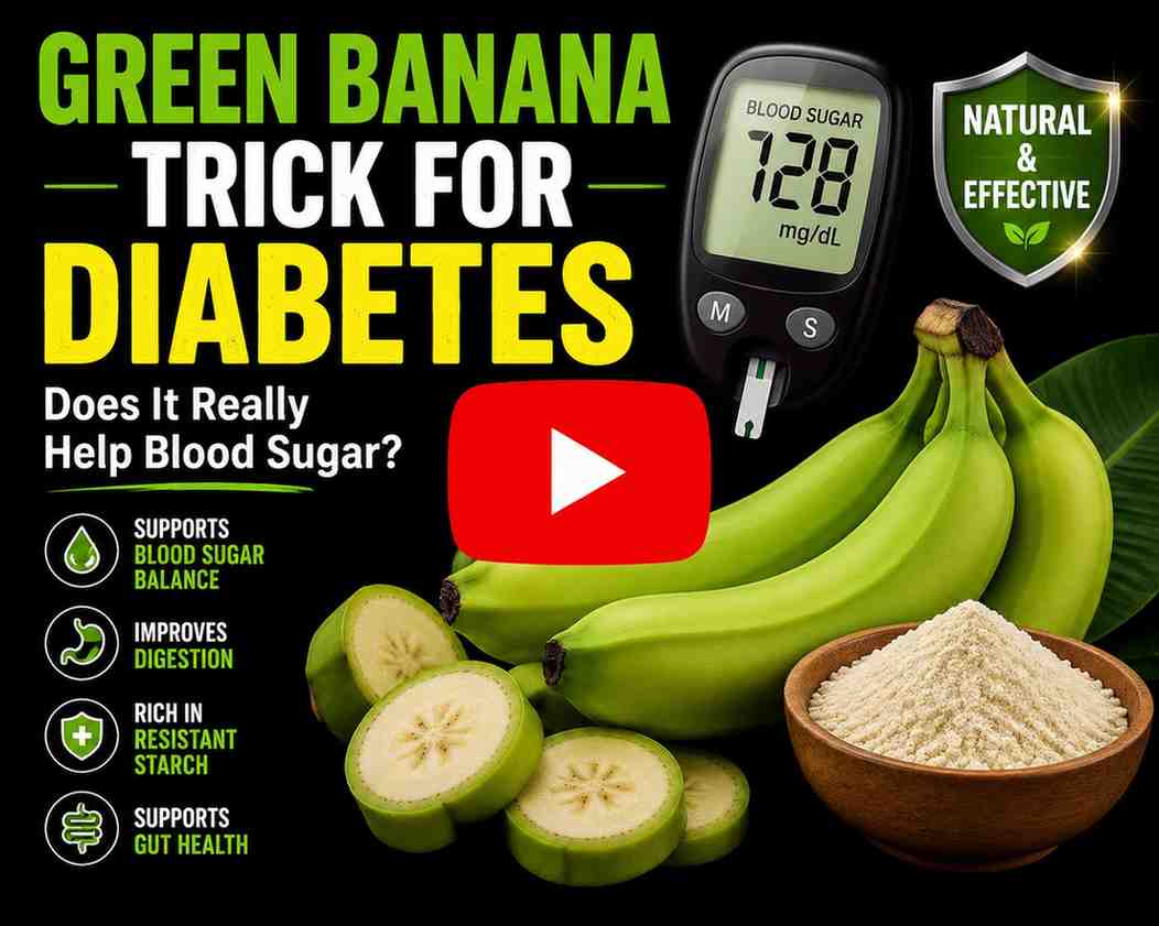 Green Banana Trick for Diabetes