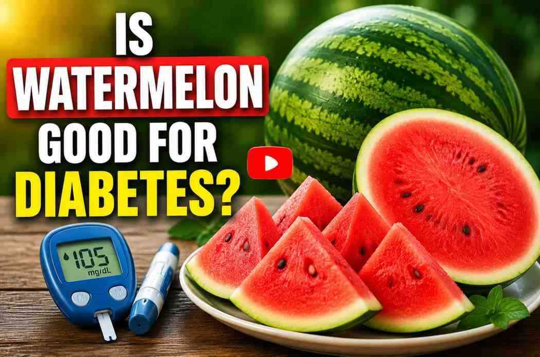 Is Watermelon Good for Diabetes