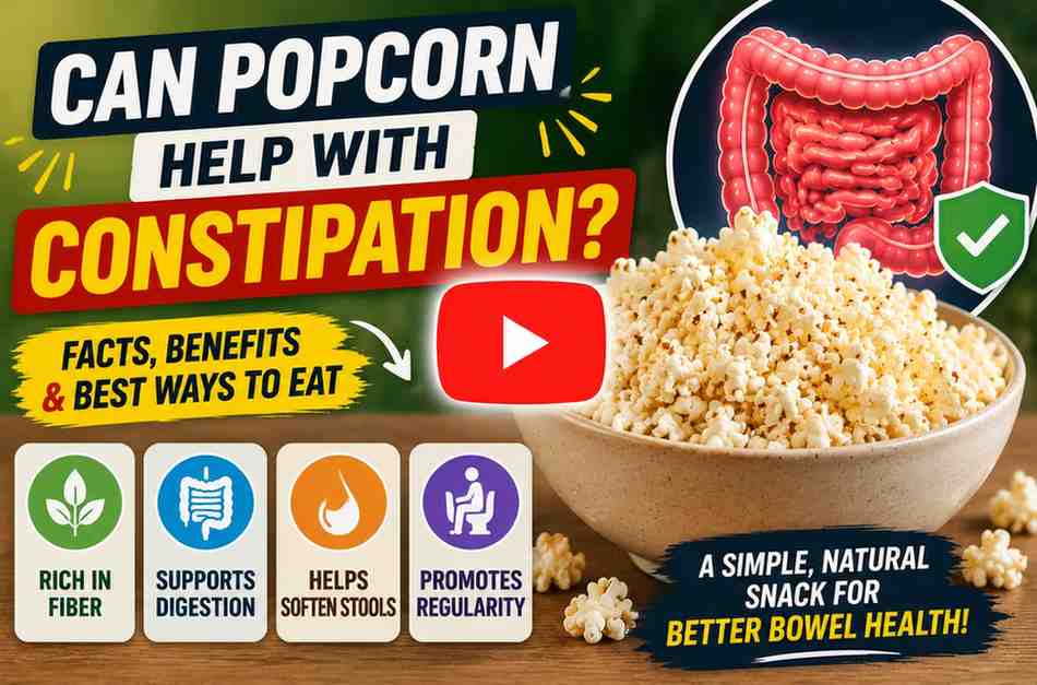 is popcorn good for constipation