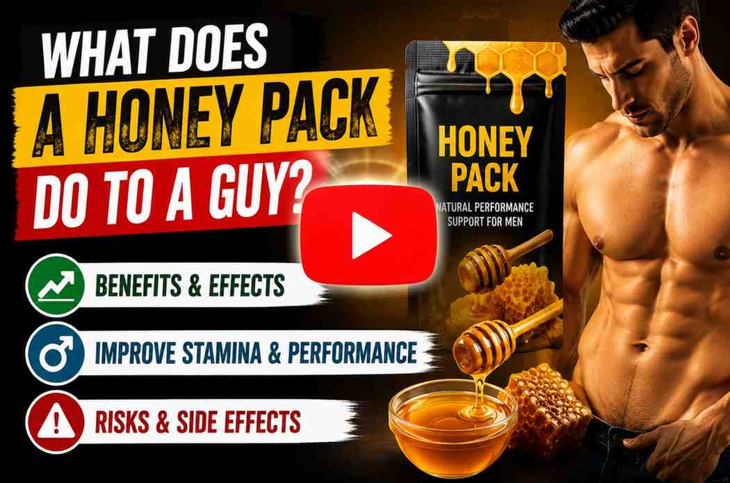 what does a honey pack do to aguy