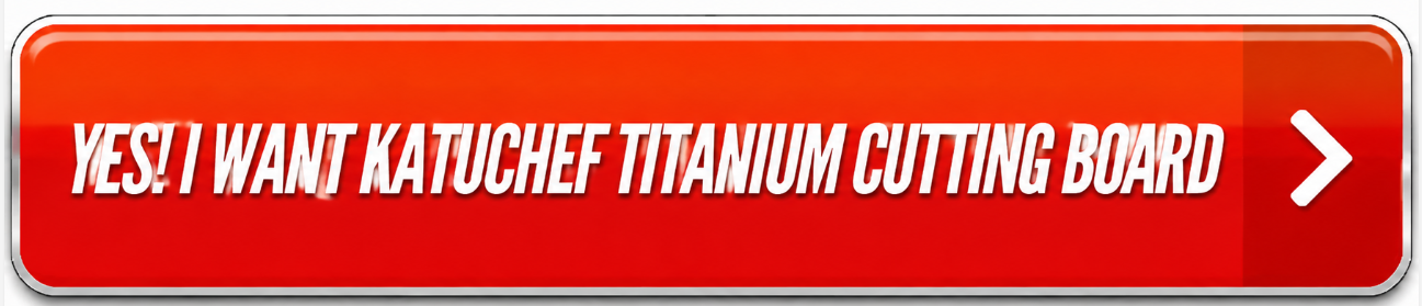 Katuchef Titanium Cutting Board Button